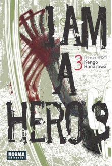 I am a hero, Vol. 3 - Kengo Hanazawa