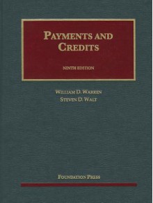 Payments and Credits - William D. Warren, Steven D. Walt