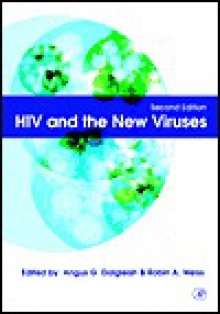 HIV and the New Viruses - Robin A. Weiss, Angus G. Dalgleish