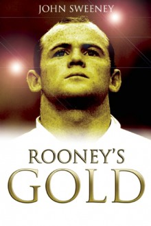 Rooney's Gold - John Sweeney