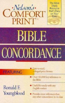 Nelson's Comfort Print Bible Concordance - Ronald F. Youngblood