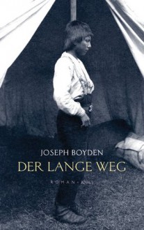 Der lange Weg - Joseph Boyden, Bettina Münch, Kathrin Razum