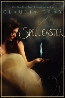 Spellcaster - Claudia Gray