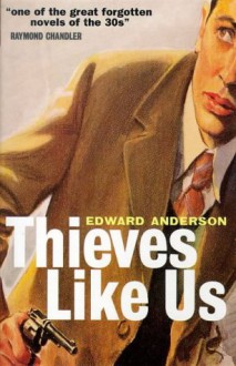 Thieves Like Us (Film Ink Series) - Edward Anderson