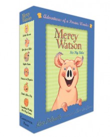 Mercy Watson: #1-6 [Boxed Set: Adventures of a Porcine Wonder] - Kate DiCamillo, Chris Van Dusen