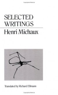 Selected Writings - Henri Michaux, Richard Ellmann