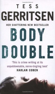 Body Double - Tess Gerritsen