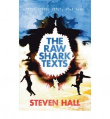 The Raw Shark Texts - Steven Hall