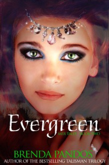 Evergreen (Mer Tales, Book 2) - Brenda Pandos