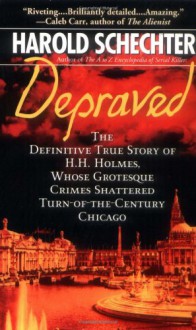 Depraved (Pocket Star Books True Crime) - Harold Schechter