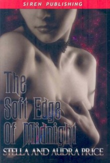 The Soft Edge of Midnight [Keepers of Twilight][ THE SOFT EDGE OF MIDNIGHT [KEEPERS OF TWILIGHT] ] by Price, Stella (Author) Mar-01-08[ Paperback ] - Stella Price