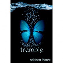 Tremble (Celestra, #2) - Addison Moore