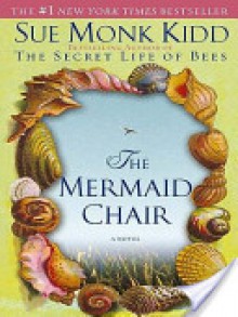 The Mermaid Chair - Sue Monk Kidd