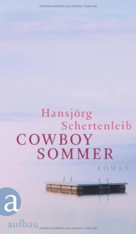 Cowboysommer - Hansjörg Schertenleib