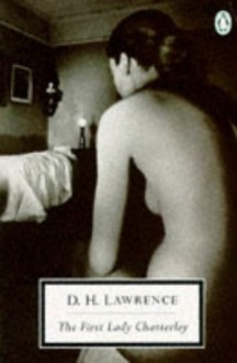 The First Lady Chatterley (Twentieth Century Classics) - D. H. LAWRENCE