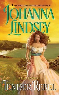 Tender Rebel - Johanna Lindsey