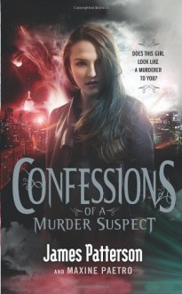 Confessions of a Murder Suspect - James Patterson