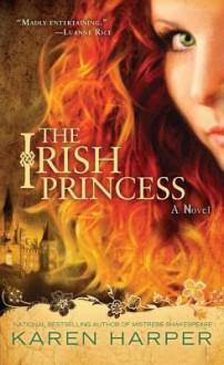 The Irish Princess - Karen Harper