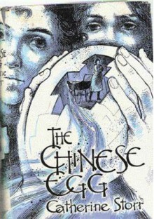 The Chinese Egg - Catherine Storr