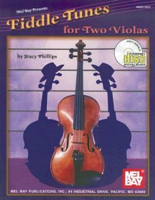 Mel Bay Fiddle Tunes for Two Violas Book/Cd Set - Stacy Phillips