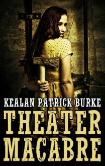 Theater Macabre - Kealan Patrick Burke