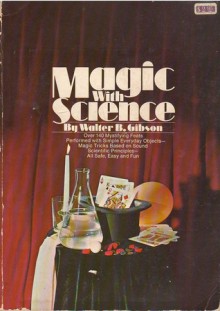 Magic with Science - Walter B. Gibson