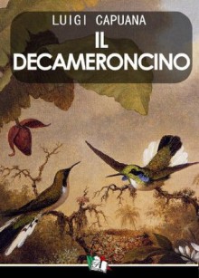 Il Decameroncino (Italian Edition) - Luigi Capuana