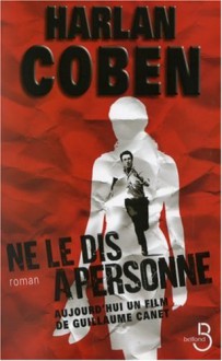 Ne le dis à personne... - Roxane Azimi, Harlan Coben