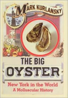 The Big Oyster - Mark Kurlansky