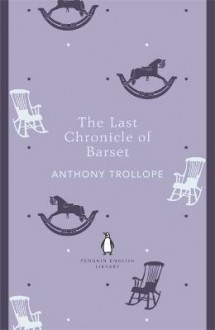 The Last Chronicle of Barset - Anthony Trollope