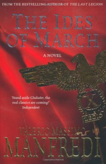 The Ides Of March - Valerio Massimo Manfredi