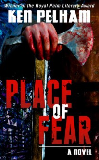 Place of Fear (Carson Grant) - Ken Pelham