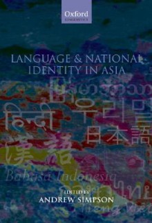 Language and National Identity in Asia - Andrew Simpson