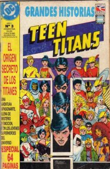 Teen Titans: El Origen Secreto de los Titanes - George Pérez, Tom Grummet, Grant Miehm, Anthony Vanbruggen, Irv Novick, Ty Templeton, Michael Bair, Trevor Von Eden, Dave Cockrum, Larry Mahlstedt, Kevin Maquire, Karl Kesel, Mark Bright, Garvey Akin, Colleen Doran, Romeo Tanghal, Dick Giordano