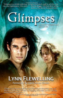 Glimpses: A Collection of Nightrunner Short Stories - Lynn Flewelling, Reece Notley, Laura Anne Gilman, Anne Cain