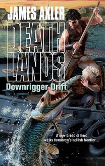 Downrigger Drift - James Axler