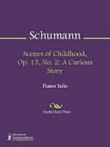 Scenes of Childhood, Op. 15, No. 2 - Robert Schumann