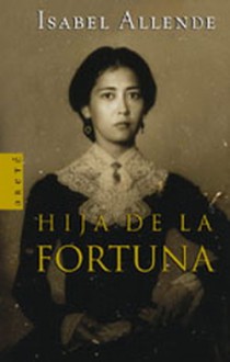 Hija de la fortuna - Isabel Allende