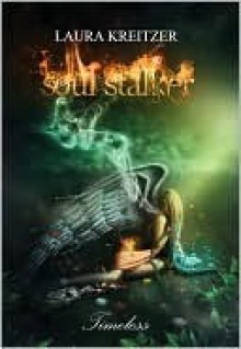 Soul Stalker (Timeless #2) - Laura Kreitzer