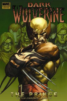 Dark Wolverine, Vol. 1: The Prince - Giuseppe Camuncoli, Marjorie M. Liu, Daniel Way