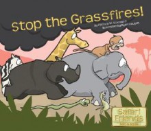 Stop the Grassfires! - Patricia M. Stockland