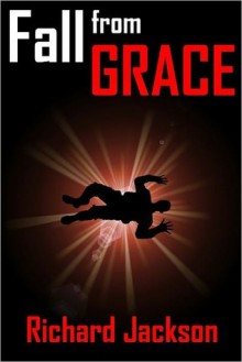 Fall from Grace - Richard Jackson