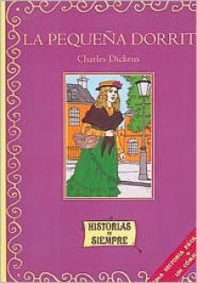 La Pequena Dorrit (Historias de Siempre) - Charles Dickens