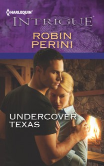 Undercover Texas - Robin Perini