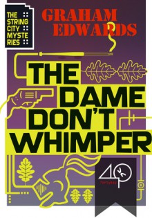 The Dame Don't Whimper - Graham Edwards