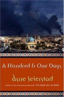 A Hundred And One Days A Baghdad Journal - Ingrid Christophersen