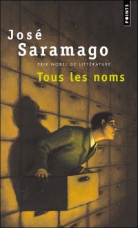 Tous les noms - José Saramago