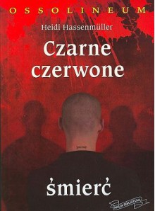 Czarne, Czerwone, Śmierć - Heidi Hassenmüller