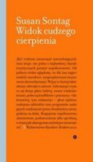 Widok cudzego cierpienia - Susan Sontag