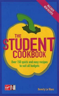 The Student Cookbook - Beverly Leblanc